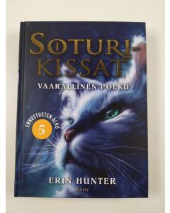 Kirjailijan Erin Hunter uusi kirja Vaarallinen polku (UUSI)