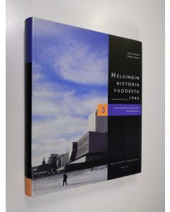 käytetty kirja Helsingin historia vuodesta 1945 3 : Kunnallishallinto ja politiikka ; Kunnallistalous (ERINOMAINEN)