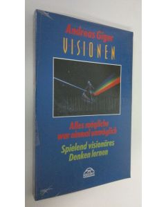 Kirjailijan Andreas Giger käytetty kirja Visionen : Alles mögliche war einmal unmöglich - Spielend visionäres Denken lernen (UUSI)