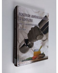 Kirjailijan Aleksi Niemi käytetty kirja Menestyjän kuntosaliharjoittelu ja ravitsemus : voima- ja lihasharjoittelun käsikirja