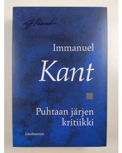 Kirjailijan Immanuel Kant uusi kirja Puhtaan järjen kritiikki (UUSI)