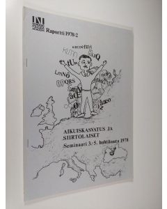 käytetty teos Aikuiskasvatus ja siirtolaiset : seminaari 3.-5. huhtikuuta 1978