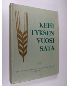 Kirjailijan O. K. Hautamäki käytetty kirja Kehityksen vuosisata : juhlajulkaisu Etelä-Pohjanmaan maanviljelysseuran täyttäessä 100 vuotta elokuun ensimmäisenä päivänä 1963