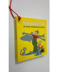 Kirjailijan Pekka Aaltonen käytetty kirja Kalavaleita ja muita mahdottomia juttuja