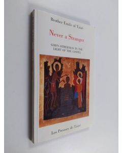 Kirjailijan Zola Emile käytetty kirja Never a stranger : God's otherness in the light of the Gospel