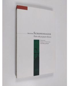 Kirjailijan Arthur Schopenhauer käytetty kirja Taito olla ja pysyä oikeassa - eristinen dialektiikka