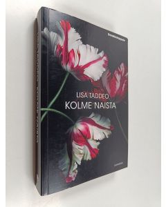 Kirjailijan Lisa Taddeo käytetty kirja Kolme naista