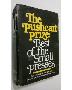 Tekijän Bill Henderson  käytetty kirja The Pushcart Prize : Best of the Small Presses