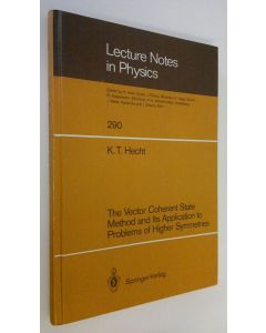 Kirjailijan Karl Theodor Hecht käytetty kirja The Vector Coherent State Method and Its Application to Problems of Higher Symmetries