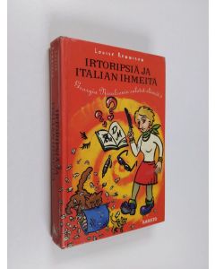 Kirjailijan Louise Rennison käytetty kirja Irtoripsiä ja Italian ihmeitä