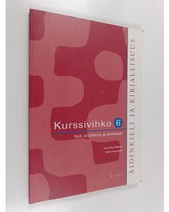 käytetty kirja Äidinkieli ja kirjallisuus 6 Kurssivihko : Kieli, kirjallisuus ja identiteetti