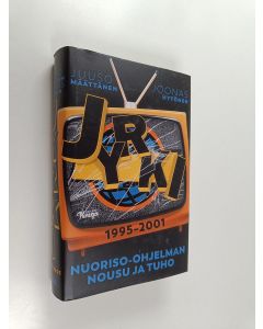 Kirjailijan Juuso Määttänen käytetty kirja Jyrki 1995-2001 : nuoriso-ohjelman nousu ja tuho (toisen tekijän omiste)