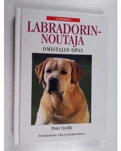 käytetty kirja Labradorinnoutaja : omistajan opas