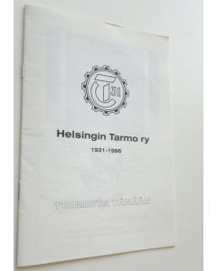 käytetty teos Helsingin Tarmo ry 1931-1996 Toiminta tänään