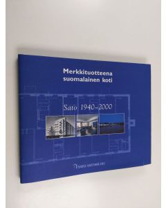 Kirjailijan Mauno Koskinen käytetty kirja Merkkituotteena suomalainen koti : Sato 1940-2000