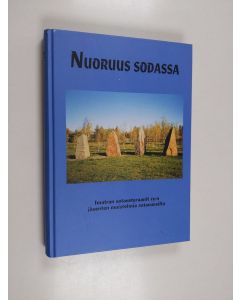 Kirjailijan Tuure Pajari käytetty kirja Nuoruus sodassa : Imatran sotaveteraanit ry:n jäsenten muistelmia sotavuosilta