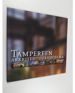 käytetty kirja Tampereen arkkitehtuuriohjelma