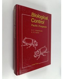 Kirjailijan Douglas Frew Waterhouse & Kenneth Richard Norris käytetty kirja Biological Control - Pacific Prospects