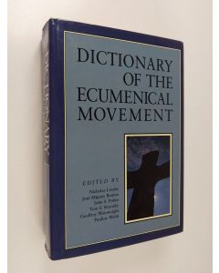 käytetty kirja Dictionary of the ecumenical movement