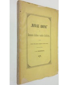 Kirjailijan J. A. Cederberg käytetty kirja Manuale aboense eli Suomen kirkon vanhin käsikirja (lukematon)