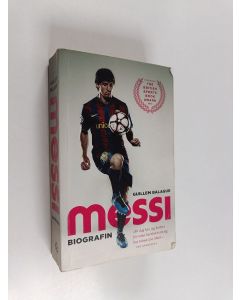 Kirjailijan Guillem Balague käytetty kirja Messi : biografin
