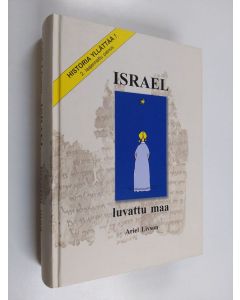 Kirjailijan Ariel Livson käytetty kirja Israel - luvattu maa : historia yllättää!