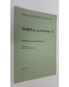 Tekijän John Kousgård Sorensen  käytetty kirja NORNA-rapporter 4 : EDB på navnearkiverne