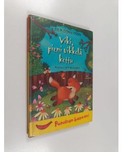 Kirjailijan Julia Donaldson käytetty kirja Viki, pieni vikkelä kettu