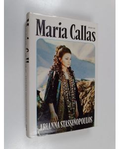 Kirjailijan Arianna Stassinopoulos käytetty kirja Maria Callas