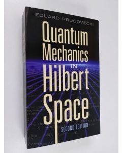 Kirjailijan Eduard Prugovecki käytetty kirja Quantum Mechanics in Hilbert Space