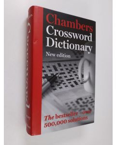 käytetty kirja Chambers Crossword Dictionary: New Edition: Over 500,000 Solutions for Every Kind of Crossword
