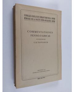 Kirjailijan Y. H. Toivonen käytetty kirja Commentationes Fenno-Ugricae i Honorem Y. H. Toivonen Sexagenarii Die XIX Mensis Januraii Anno MCML