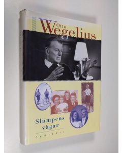 Kirjailijan Otto Wegelius käytetty kirja Slumpens vägar : för en läkare i och ur det fria Finland