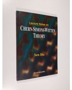 Kirjailijan E. Witten & Sen Hu käytetty kirja Lecture Notes on Chern-Simons-Witten Theory