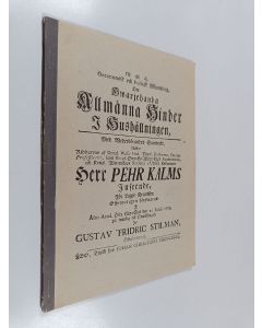 Kirjailijan Gustav Fredric Stilman käytetty teos Kaikenlaisia yleisiä haittoja taloudenpidossa : Alkuperäisen ruotsinkielisen professori Pehr Kalmin johdolla v 1772 ilmestyneen taloudellisen ja poliittisen väitöskirjan suomenkielinen laitos