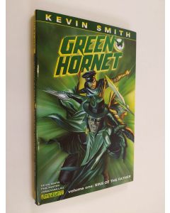 Kirjailijan Kevin Smith käytetty kirja Green hornet vol. 1 : Sins of the father