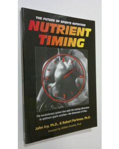 Kirjailijan John Ivy käytetty kirja Nutrient Timing