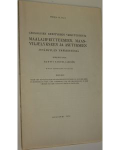 Kirjailijan Martti Saksela käytetty kirja Geologisen kehityksen vaikutuksesta maalajipeitteeseen, maanviljelykseen ja asutukseen Jyväskylän ympäristössä (lukematon)