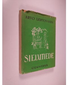 Kirjailijan Arvo Lehtovaara käytetty kirja Sielutiede