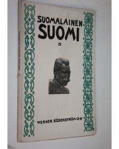 käytetty kirja Suomalainen Suomi 5 : Suomalaisuuden liiton julkaisema kulttuuripoliittinen aikakauskirja