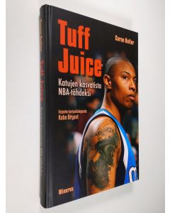 Kirjailijan Caron Butler uusi kirja Tuff Juice : katujen kasvatista NBA-tähdeksi (UUSI)