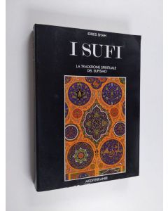 Kirjailijan Idries Shah käytetty kirja I Sufi - la tradizione spirituale del sufismo