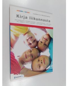 käytetty kirja Kirja liikunnasta : luokkien 3-4 liikunnanopetus