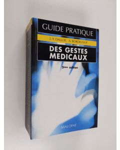 Kirjailijan Jean-Yves Dallot & Alain Bordeloup käytetty kirja Guide pratique des gestes médicaux