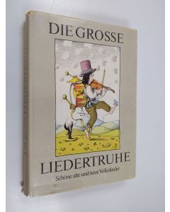 käytetty kirja Die große : Liedertruhe