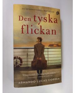 Kirjailijan Armando Lucas Correa käytetty kirja Den tyska flickan (ERINOMAINEN)