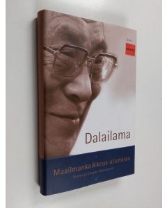 Kirjailijan Dalai Lama XIV käytetty kirja Maailmankaikkeus atomissa : tieteen ja hengen läheneminen
