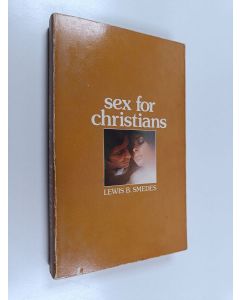 Kirjailijan Lewis B. Smedes käytetty kirja Sex for Christians - The Limits and Liberties of Sexual Living