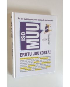 Tekijän Seth Godin  uusi kirja Iso muu : erotu joukosta : älä pyri täydellisyyteen vaan uskalla olla ainutlaatuinen! (UUSI)