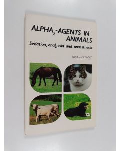 Kirjailijan C. E. Short käytetty kirja Alpha₂-agents in animals : sedation, analgesia and anaesthesia